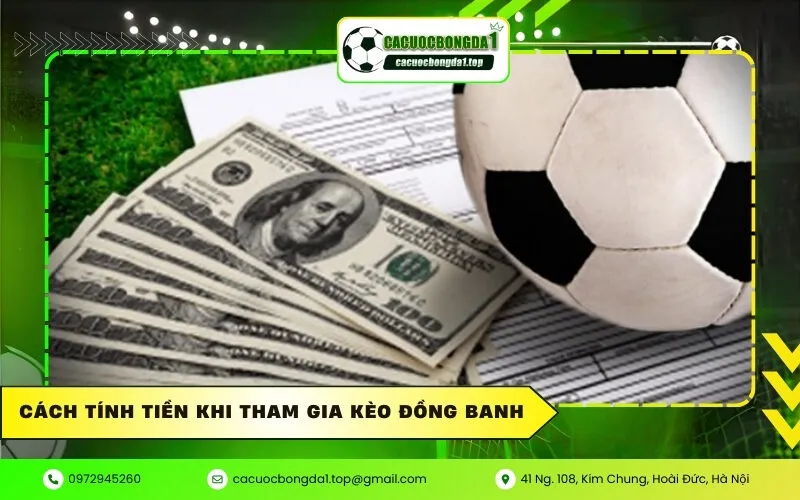 Cách tính tiền khi tham gia kèo đồng banh