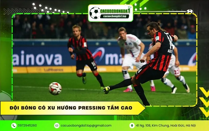 Đội bóng có xu hướng pressing tầm cao