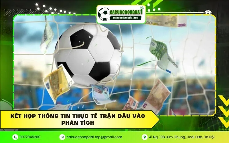 Kết Hợp Thông Tin Thực Tế Trận Đấu Vào Phân Tích
