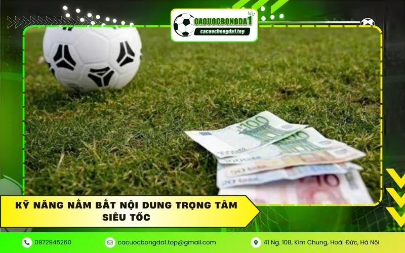 Kỹ năng nắm bắt nội dung trọng tâm siêu tốc