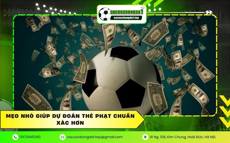 Mẹo nhỏ giúp dự đoán thẻ phạt chuẩn xác hơn