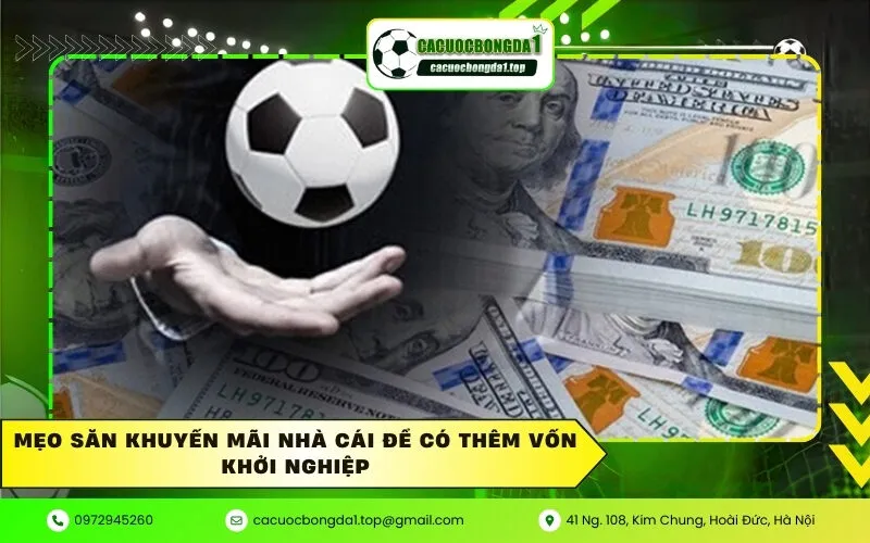 Mẹo săn khuyến mãi nhà cái để có thêm vốn khởi nghiệp