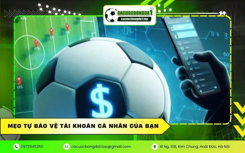 Mẹo tự bảo vệ tài khoản cá nhân của bạn