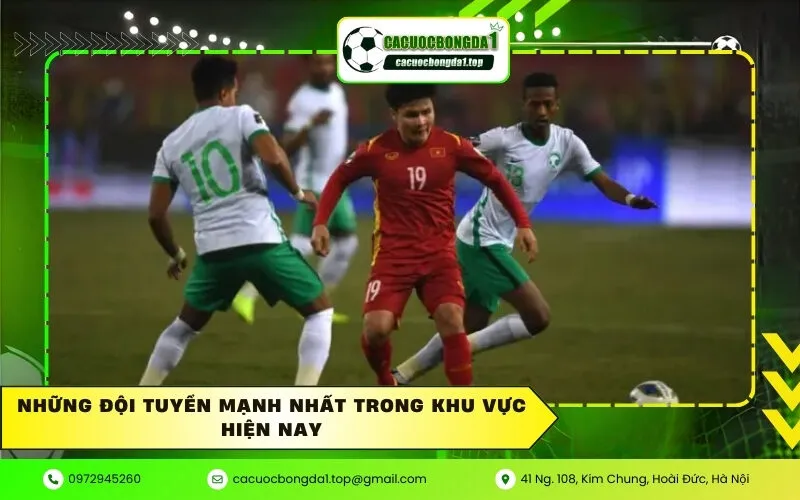 Những đội tuyển mạnh nhất trong khu vực hiện nay