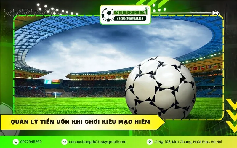 Quản Lý Tiền Vốn Khi Chơi Kiểu Mạo Hiểm