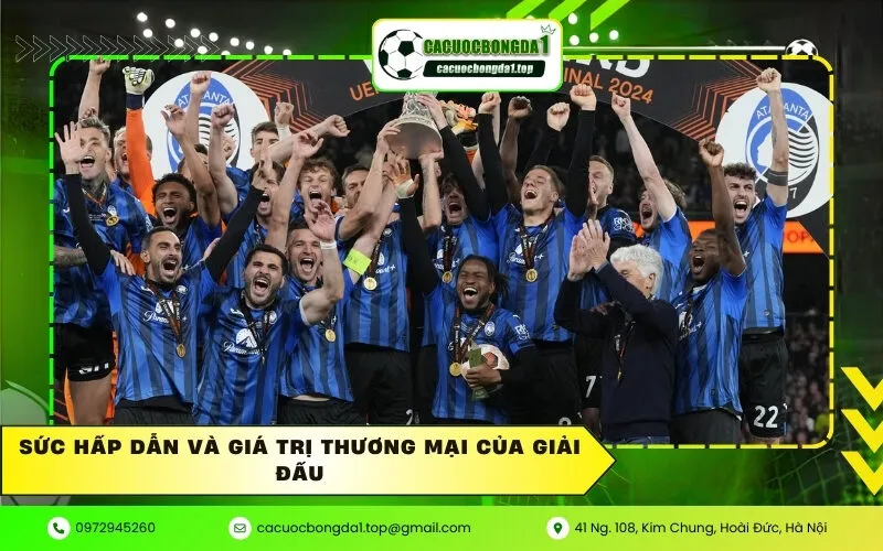 Sức hấp dẫn và giá trị thương mại của giải đấu