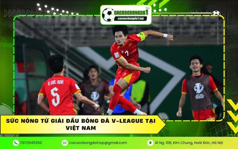 Sức nóng từ giải đấu bóng đá V-League tại Việt Nam